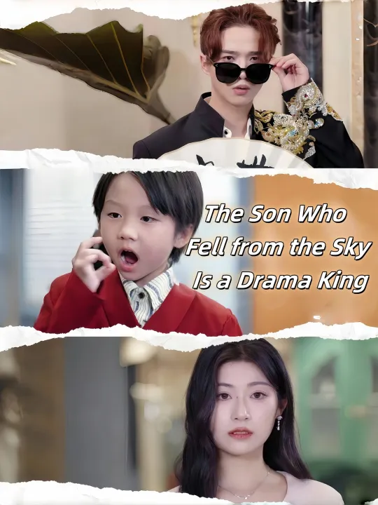 The Son Who Fell from the Sky Is a Drama King